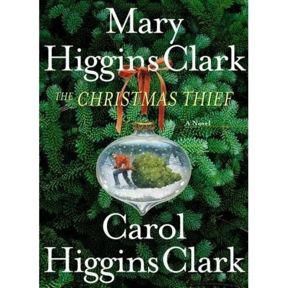 The Christmas Thief  by Mary Higgins Clark & Carol Higgins Clark (Hardcover)